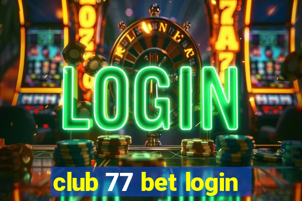 club 77 bet login